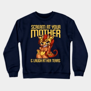 Scream at Your Mother Crewneck Sweatshirt